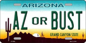 Arizona Az Or Bust Novelty Metal License Plate