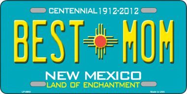 Best Mom Teal New Mexico Novelty Metal License Plate