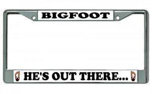 Bigfoot He's Out There Chrome License Plate Frame