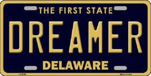Dreamer Delaware Novelty Metal License Plate