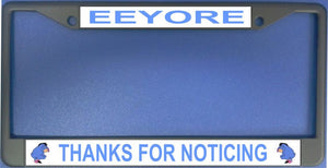 EEYORE Thanks for Noticing Black License Plate Frame