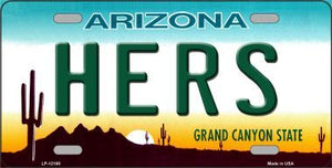 Hers Arizona Novelty Metal License Plate