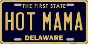 Hot Mama Delaware Novelty Metal License Plate