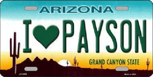 I Love Payson Arizona Metal Novelty License Plate