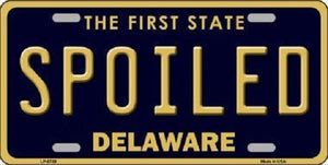 Spoiled Delaware Novelty Metal License Plate