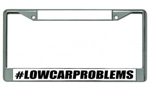 #lowcarproblems Chrome License Plate Frame